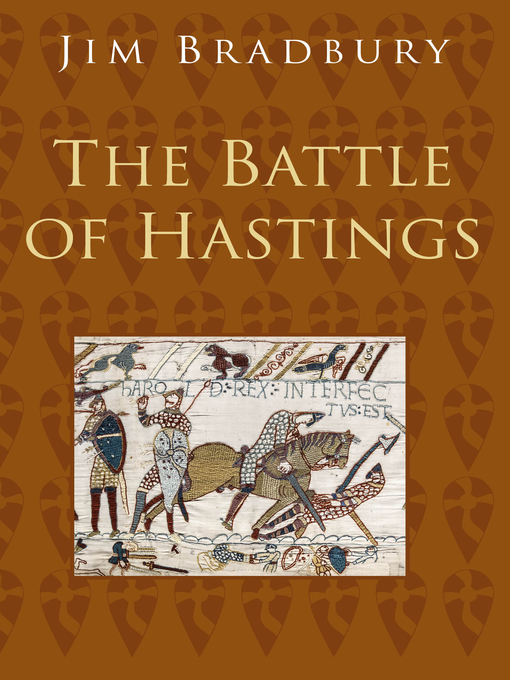 Title details for The Battle of Hastings by Jim Bradbury - Available